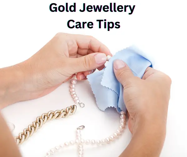 gold jewellery care tips